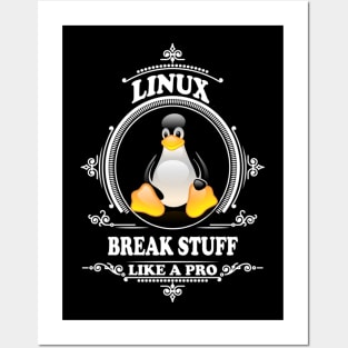 Linux - Break stuff like a pro Posters and Art